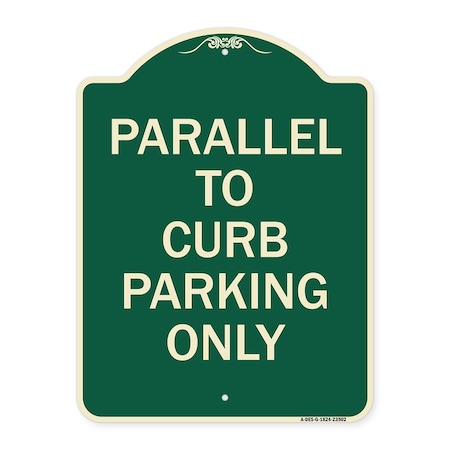 Signmission Parallel to Curb Parking Only Heavy-Gauge Aluminum Architectural Sign, 24" x 18", G-1824-23502 A-DES-G-1824-23502